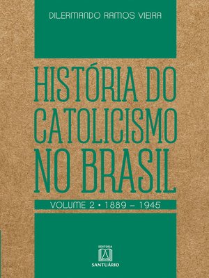 cover image of História do Catolicismo no Brasil--volume II